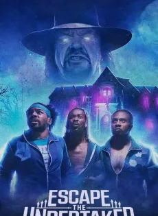 หนีดิอันเดอร์เทเกอร์ Escape the Undertaker (2021)
