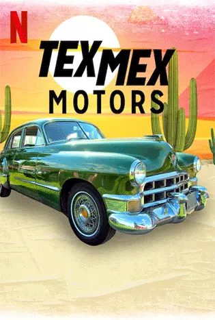 Tex Mex Motors (2023) เท็กซ์ เม็กซ์ มอเตอร์ส
