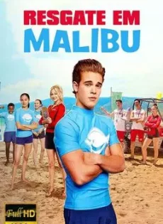 ทีมกู้ภัยมาลิบู Malibu Rescue (2019)