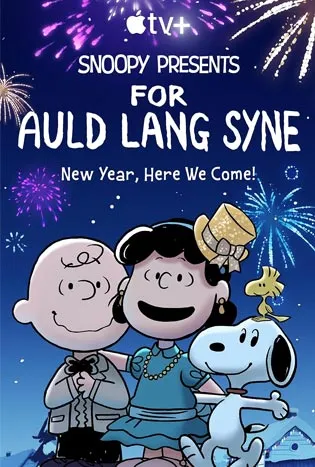 Snoopy Presents: For Auld Lang Syne (2021) สนูปี้ พรีเซนท์: ฟอร์ ออลด์ แลง ไซน์