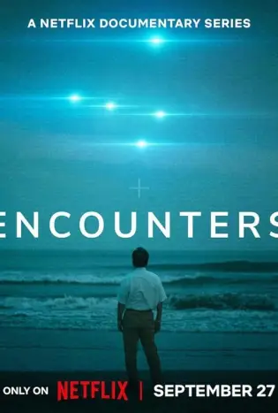 Encounters (2023) ปรากฏการณ์ต่างดาว