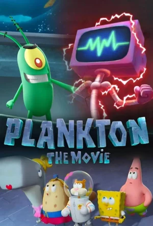 แพลงค์ตอน เดอะ มูฟวี่ Plankton The Movie (2025)