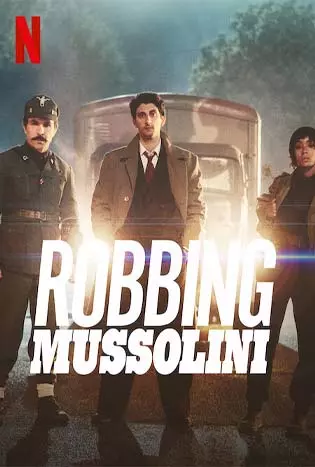 Robbing Mussolini (2022) ปล้นมุสโสลินี