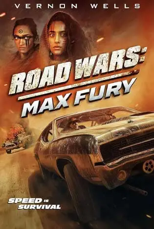 Road Wars: Max Fury (2024) โรดวอร์: แม็กซ์ ฟิวรี่