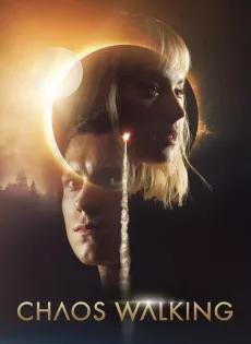 จิตปฏิวัติโลก Chaos Walking (2021)