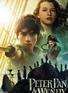 ปีเตอร์ แพน และ เวนดี้ Peter Pan & Wendy (2023)