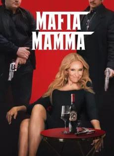 มาเฟีย มัมมา Mafia Mamma (2023)