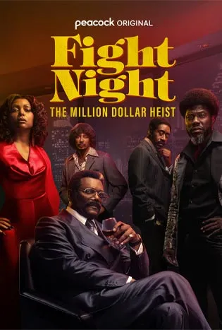 Fight Night: The Million Dollar Heist (2024) คืนแห่งการต่อสู้: การปล้นล้านดอลลาร์