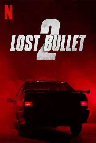 Lost Bullet 2 (2022)