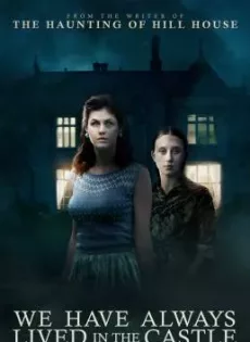 We Have Always Lived in the Castle (2018)