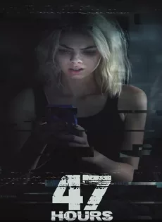 47 Hours (2019)
