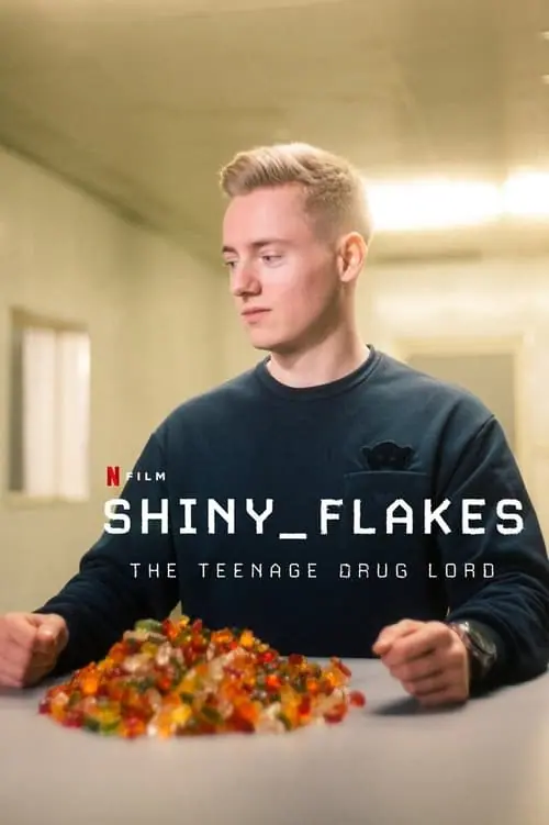 เจ้าพ่อยาวัยรุ่น Shiny Flakes: The Teenage Drug Lord (2021)