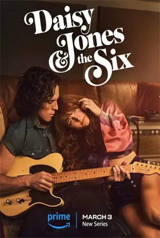 Daisy Jones & The Six (2023) เดซี่ โจนส์ แอนด์ เดอะ ซิกส์