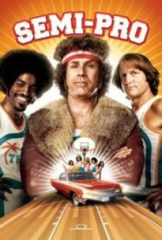 Semi-Pro (2008) ทีมขี้โอ่…มือโปรซะอย่าง