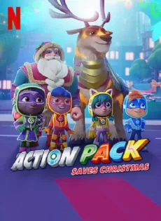 แอ็คชั่นแพ็คพิทักษ์คริสต์มาส The Action Pack Saves Christmas (2022)