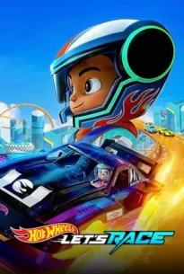 Hot Wheels: Let’s Race Season 3 (2025) ฮอตวีลส์ ซิ่งสุดใจให้ถึงฝัน ซีซั่น 3