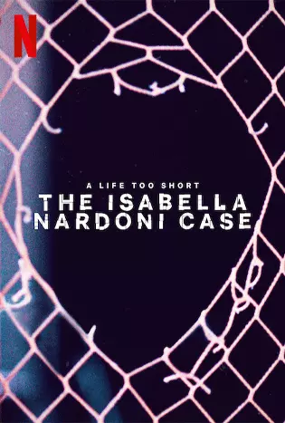 A Life Too Short: The Isabella Nardoni Case (2023) อิซาเบลล่า: ชีวิตช่างสั้นเกินไป