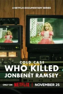 Cold Case: Who Killed JonBenét Ramsey (2024) ใครฆ่าจอนเบเนต์ แรมซี่ย์