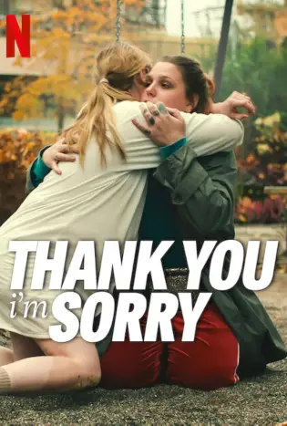 Thank You, I’m Sorry (2023)