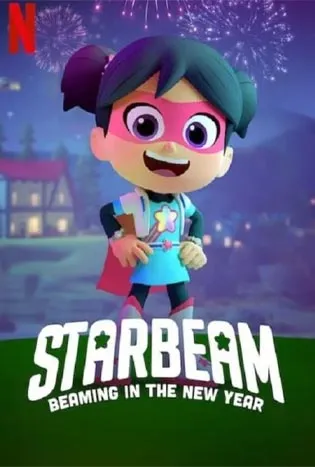 StarBeam: Beaming in the New Year (2021) สตาร์บีม สาวน้อยมหัศจรรย์: เปล่งประกายสู่ปีใหม่