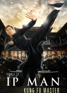Ip Man: Kung Fu Master (2019)
