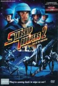 Starship Troopers 2 Hero Of The Federation (2004) สงครามหมื่นขาล่าล้างจักรวาล 2