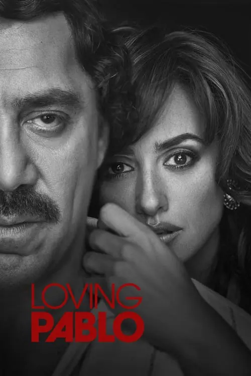 ปาโบล เอสโกบาร์ ด้วยรักและความตาย Loving Pablo (2017)