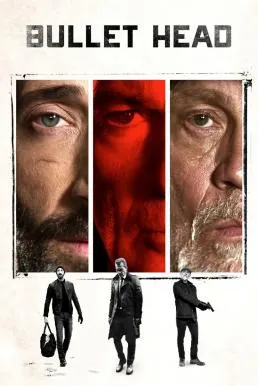 หักโหดชะตากรรมสยอง Bullet Head (Unchained) (2017)