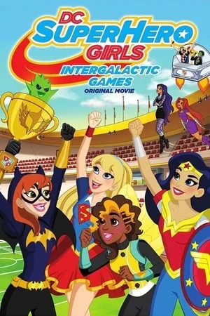 DC Super Hero Girls Intergalactic Games (2017)
