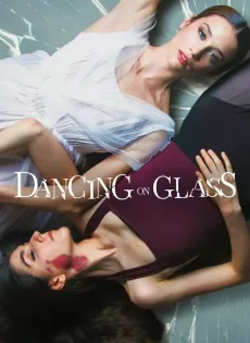 ระบำพื้นแก้ว (2022) Dancing on Glass