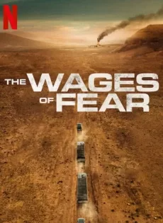 The Wages of Fear (2024)