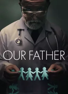 พ่อของเรา Our Father (2022)