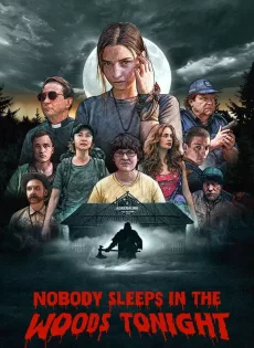 คืนผวาป่าไร้เงา Nobody Sleeps in the Woods Tonight (2020)