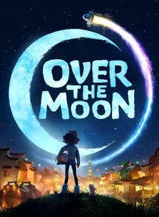 เนรมิตฝันสู่จันทรา Over the Moon (2020)