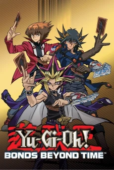 Yu Gi Oh Bonds Beyond Time (2010) ยูกิโอ เกมกลคนอัจฉริยะ เดอะมูฟวี่ แมตช์มรณะข้ามเวลาพลิกอนาคต