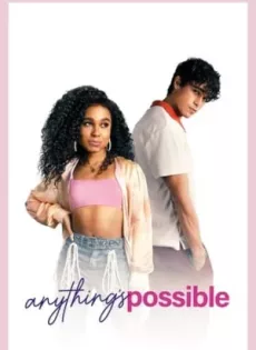 อะไร ๆ ก็เป็นไปได้ Anything’s Possible (2022)