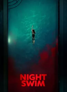 ค่ำคืนอย่าแหวกว่าย Night Swim (2024)