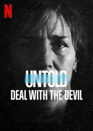 สัญญาปีศาจ (2021) Untold: Deal with the Devil