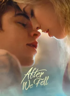 อาฟเตอร์ วี เฟลล์ After We Fell (2021)
