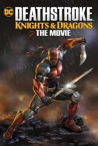 Deathstroke Knights & Dragons The Movie (2020) อัศวินเดธสโตรก และ มังกร เดอะมูฟวี่