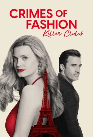 Crimes of Fashion: Killer Clutch (2024) ไครม์ส ออฟ แฟชั่น: คิลเลอร์ คลัทช์