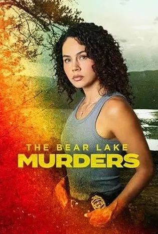 The Bear Lake Murders (2025) เดอะ แบร์ เลค เมอร์เดอร์ส