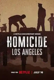 Homicide: Los Angeles (2024) เจาะลึกคดีฆาตกรรม