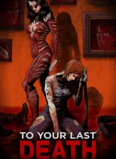 To Your Last Death (2019)