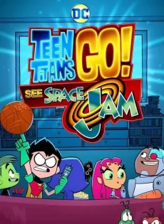 Teen Titans Go! See Space Jam (2021)