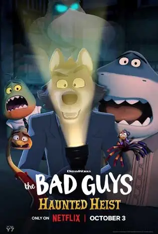 The Bad Guys: Haunted Heist (2024) วายร้ายพันธุ์ดี: ปล้นป่วนฮาโลวีน