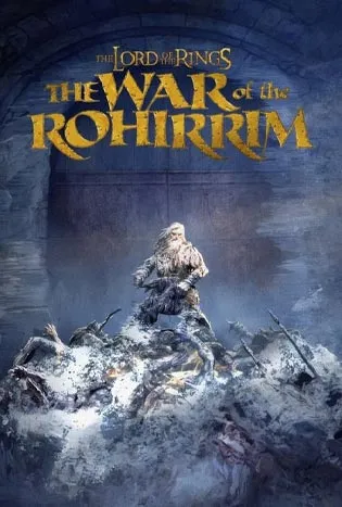The Lord of the Rings: The War of the Rohirrim (2024) เดอะลอร์ดออฟเดอะริงส์: สงครามแห่งโรฮีร์ริม