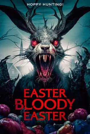 Easter Bloody Easter (2024) อีสเตอร์บลัดดี้อีสเตอร์