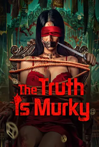 The Truth is Murky (2025) หลังเงาฆาตกร