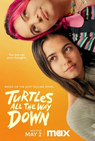 Turtles All the Way Down (2024) เทอร์เทิล ออล เดอะ เวย์ ดาวน์